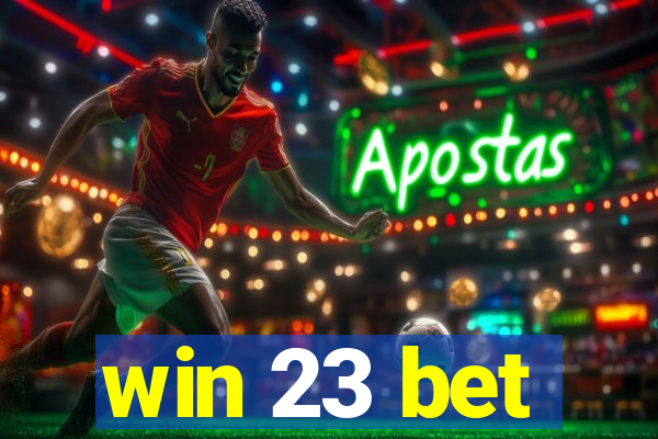 win 23 bet